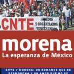 CNTE y Morena: Un Romance que se Desmorona y un Amor que No se Acaba