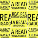 La Reata Vengadora: ¡A Chingar a Su Madre!