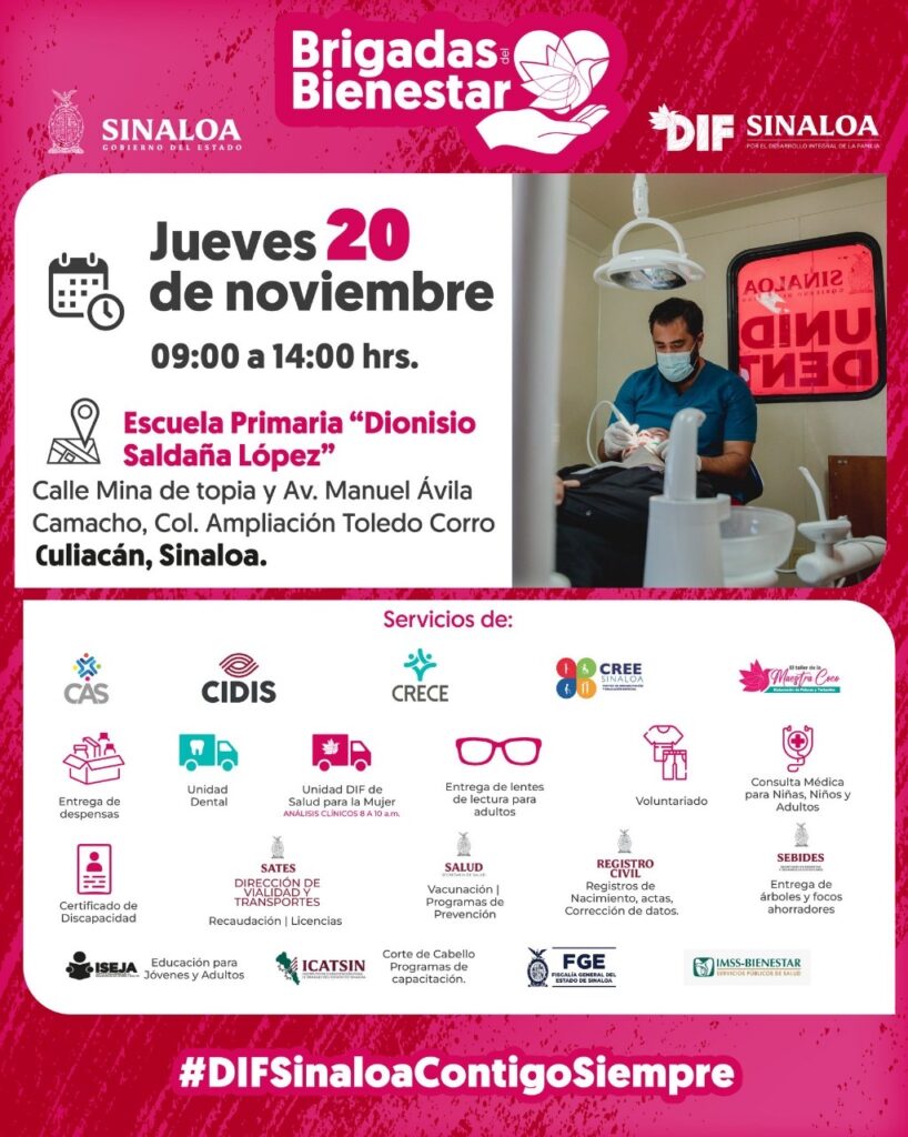ESTE 20 DE NOVIEMBRE LAS BRIGADAS DEL BIENESTAR DE DIF SINALOA LLEGARÁN A LA COLONIA AMPLIACIÓN TOLEDO CORRO EN CULIACÁN.