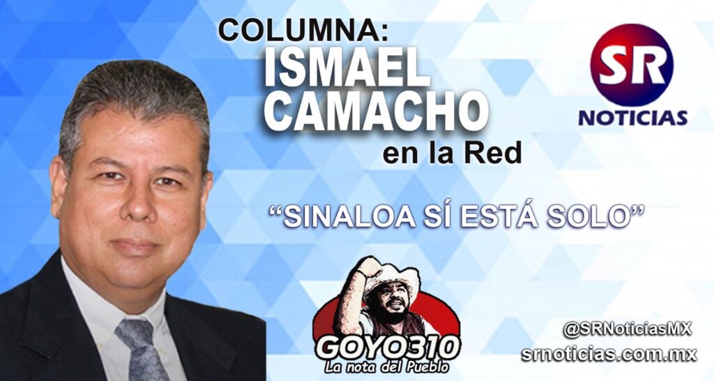 SINALOA SÍ ESTÁ SOLO