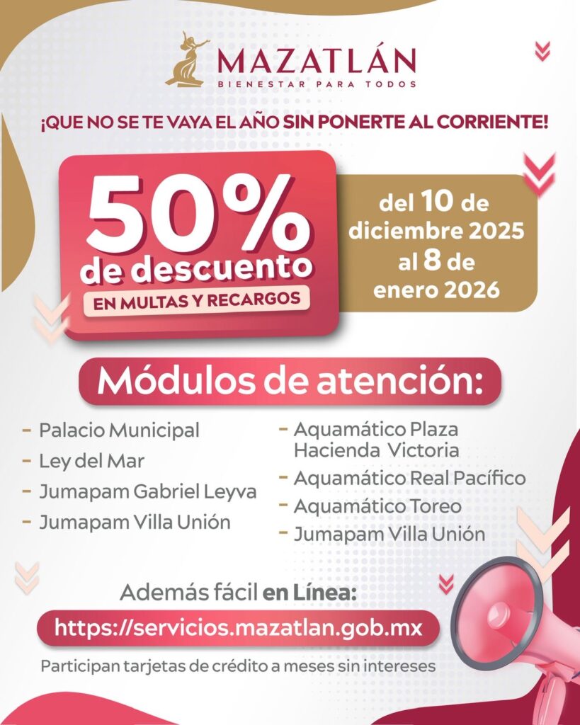Invita Gobierno de Mazatlán a aprovechar descuentos del 50% en multas y recargos del Predial