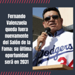Fernando Valenzuela queda fuera nuevamente del Salón de la Fama; su última oportunidad será en 2031