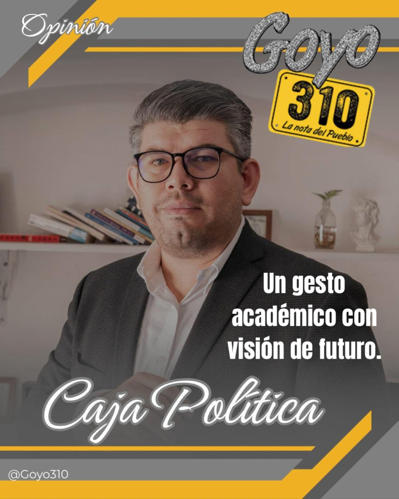 Un gesto académico con visión de futuro.“CAJA POLÍTICA” …. Por Yamir de Jesús Valdez.