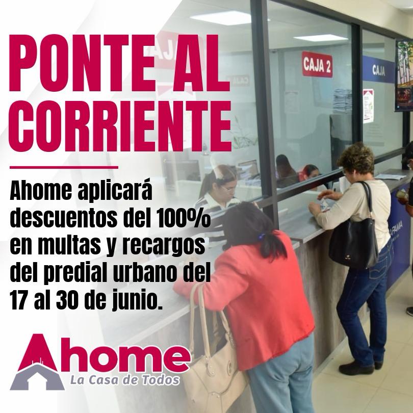 Ahome aplicará descuentos del 100% en multas y recargos del predial urbano del 17 al 30 de junio