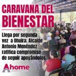 Caravana del Bienestar llega por segunda vez a Ohuira; Antonio Menéndez ratifica compromiso de seguir apoyándolos