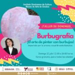 Invita el MASIN al Taller de Domingo “Burbugrafía, el arte de pintar con burbujas”