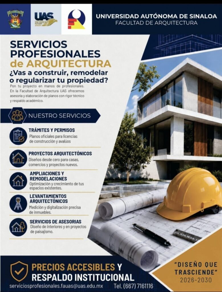 Ofrece la Facultad de Arquitectura de la UAS servicios profesionales a bajo costo para quienes buscan construir, remodelar o regularizar sus propiedades