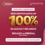 ¡Ponte al corriente! Gobierno de Mazatlán ofrece hasta 100% de descuento en multas y recargos del Predial
