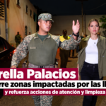 Estrella Palacios recorre zonas impactadas por las lluvias y refuerza acciones de atención y limpieza