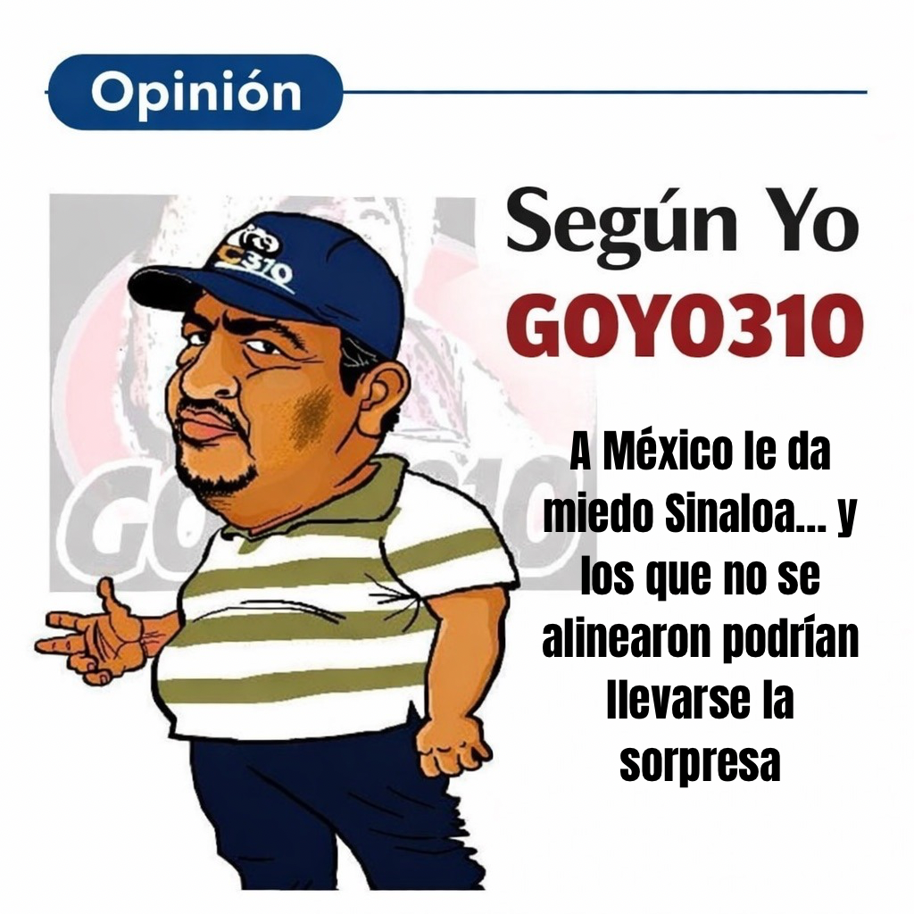 A México le da miedo Sinaloa… y los que no se alinearon podrían llevarse la sorpresa